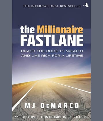 The Millionaire Fastlane: Crack the Code to Wealth and Live Rich for a Lifetime Paperback 25 November 2020 by M J DeMarco