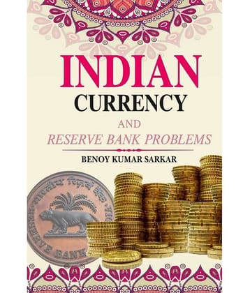 Indian Currency and Reserve Bank Problems [Hardcover]