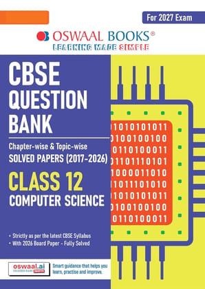Oswaal CBSE Class 12 Computer Science Question Bank | Chapter & Topic-wise Solved Papers (2017–2026) | Based on Latest Syllabus (April 2026) | Includes 2026 Papers | | For 2027 Exam Oswaal CBSE Class 12 Computer Science Question Bank | Chapter & Topic-wise Solved Papers (2017–2026) | Based on Latest Syllabus (April 2026) | Includes 2026 Papers | | For 2027 Exam