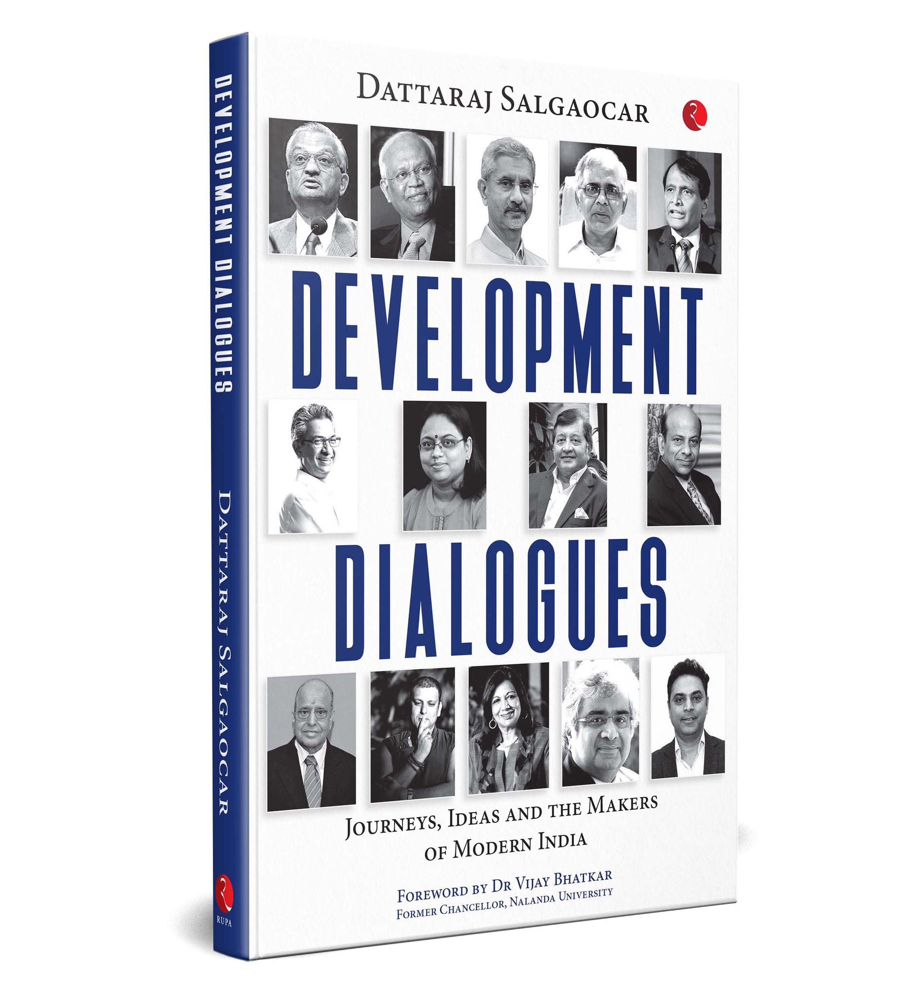 Development Dialogues: Journeys, Ideas, and the Makers of Modern India