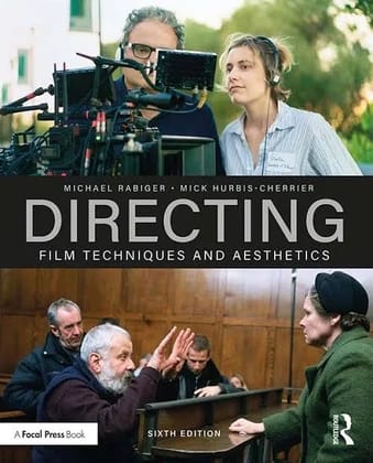 Directing Film Techniques and Aesthetics 6th Edition