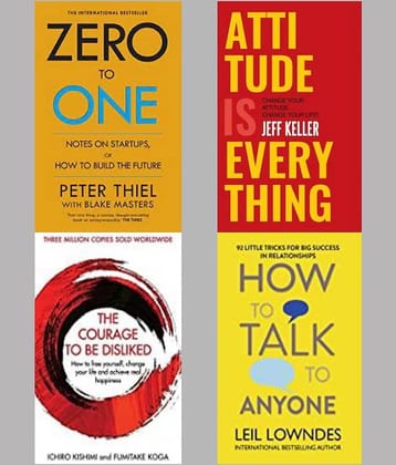 Zero To One + Attitude Is Everything + The Courage To Be Disliked + How To Talk Anyone