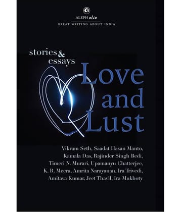 Love And Lust : Stories And Essays