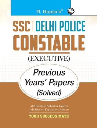 SSC: Delhi Police Constable (Executive) Previous Years' Papers (Solved) [Paperback] [Jan 22, 2025] RPH Editorial Board