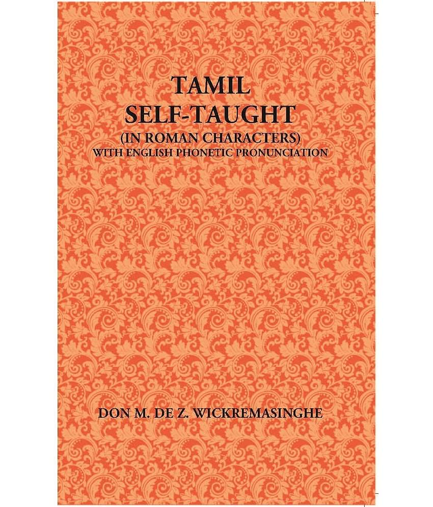 Tamil Self-Taught (In Roman Characters) With English Phonetic Pronunciation