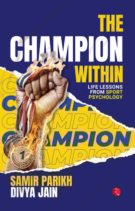 The Champion Within: Life Lessons from Sport Psychology