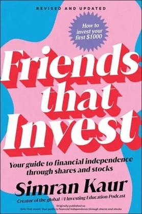 Friends That Invest: Your Guide to Financial Independence Through Shares and Stocks, 2nd Edition