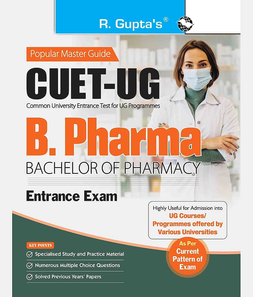 CUET-UG : B. Pharma (Bachelor of Pharmacy) Entrance Exam Guide