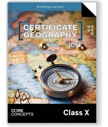 Oswal Certificate Geography Textbook for ICSE Class 10 : Core Concepts By Rakesh Rai, Keshab Sharma, Sharmila Ghosh