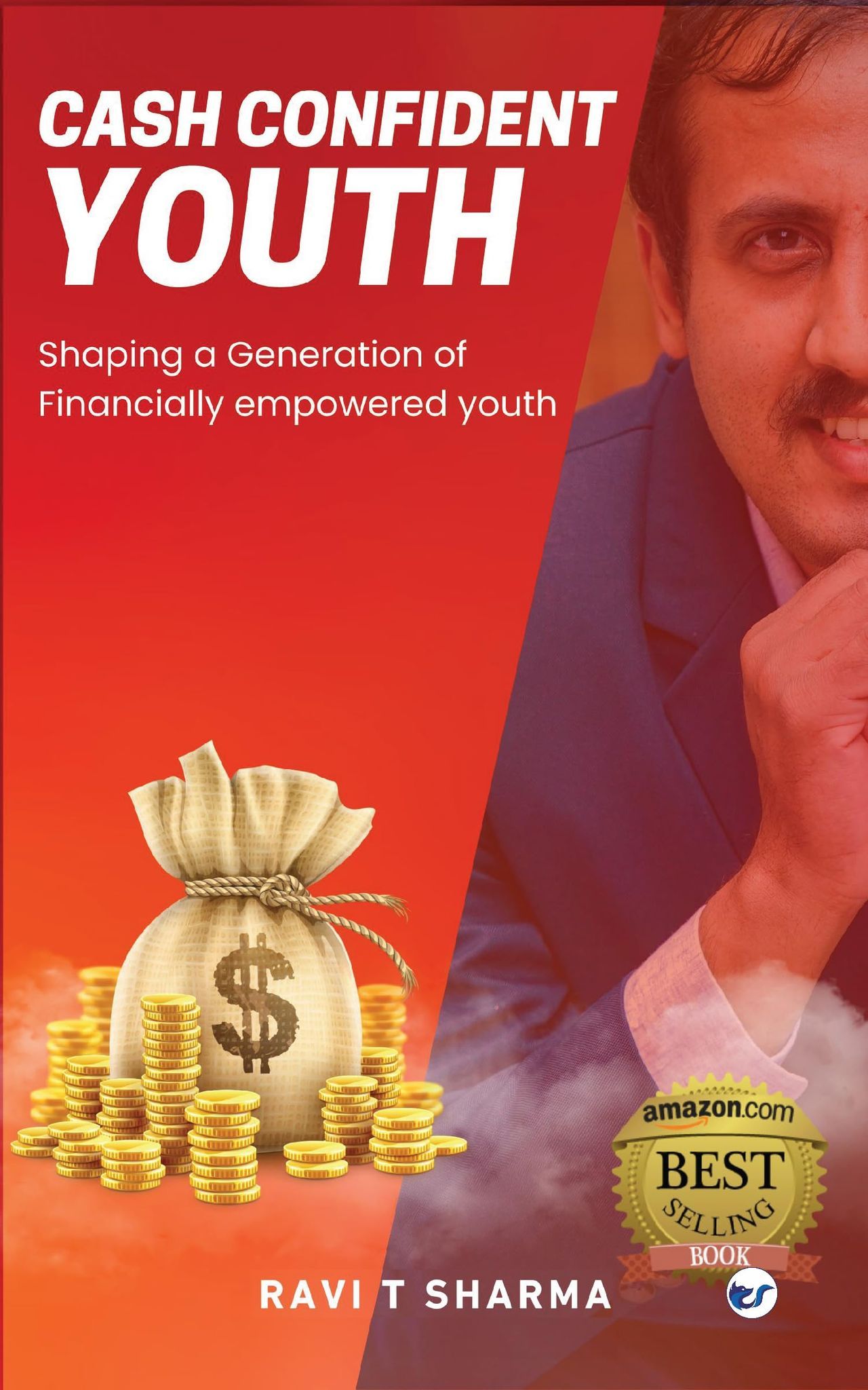 Cash Confident Youth: Shaping a generation of financially empowered youth [Paperback] Ravi T Sharma