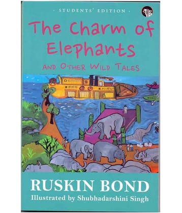 The Charm Of Elephants And Other Wild Tales