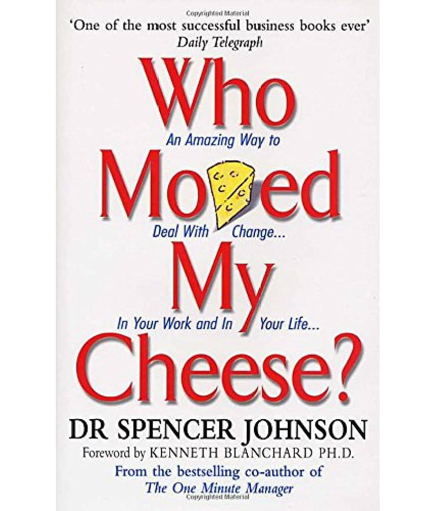 Who Moved My Cheese