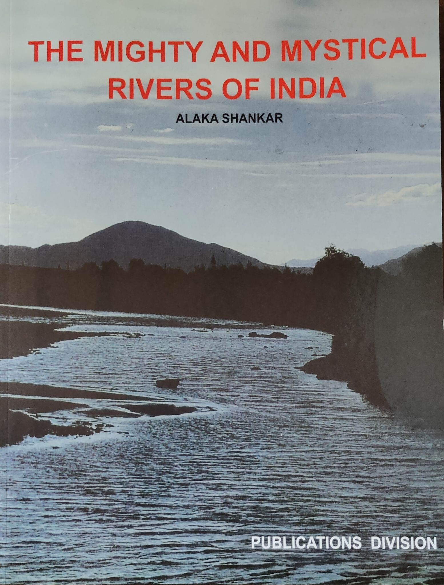 THE MIGHTY AND MYSTICAL RIVERS OF INDIA