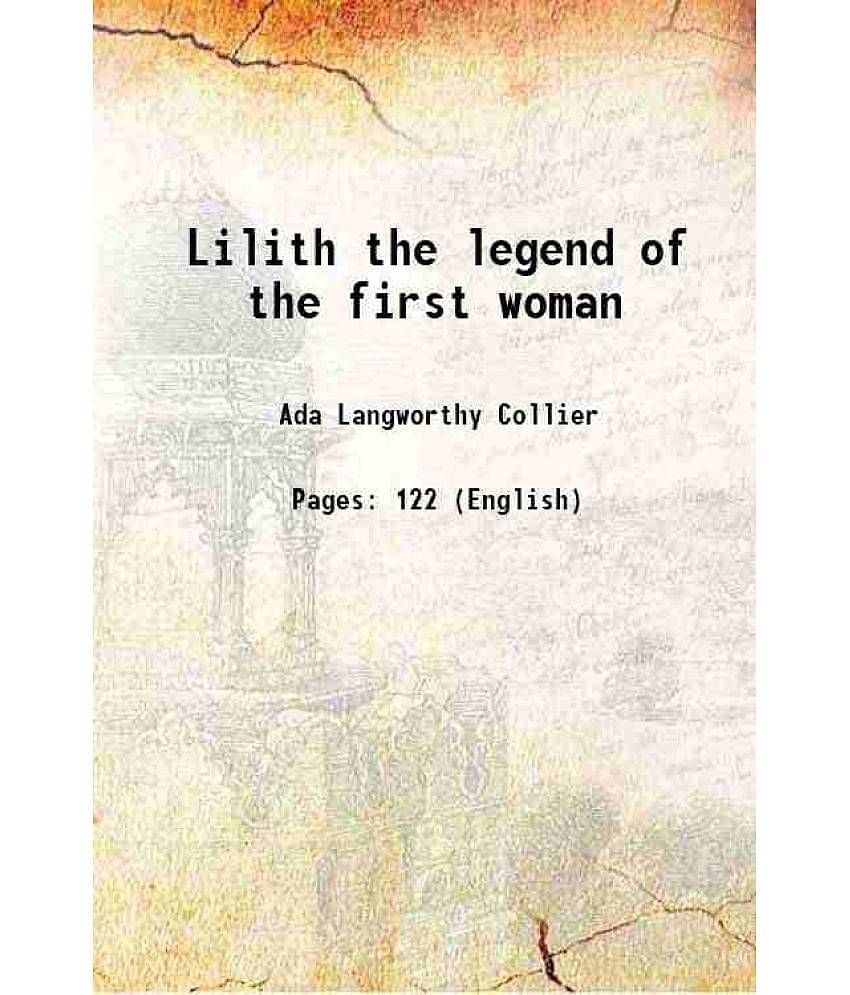 Lilith the legend of the first woman 1885 [Hardcover]