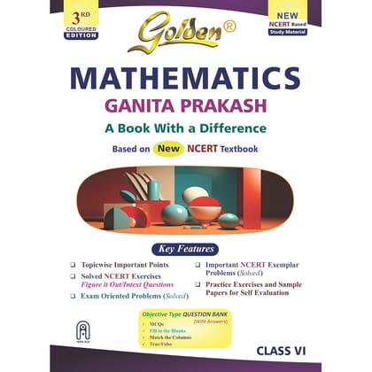 Golden Mathematics Based on NEW NCERT Ganita Prakash For Class 6 | For CBSE 2027 Exams |Summary | Solved NCERT Textual Questions | Sample Question ... Question Bank | MCQs Paperback – 1 March 2025