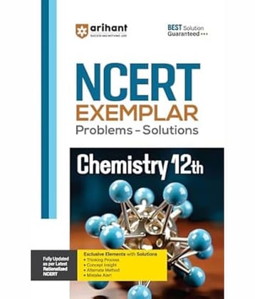 ARIHANT NCERT Exemplar Problems Solutions Chemistry class 12th