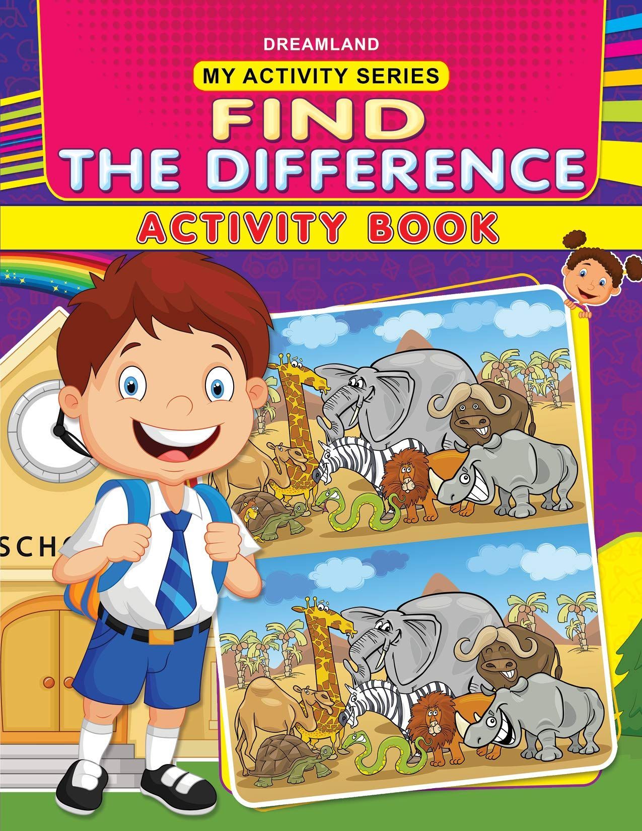 Find the Difference Activity Book for Age 2 -5 Years- Fun filled Activities for Children My Activity Series [Paperback] Dreamland Publications [Paperback] Dreamland Publications