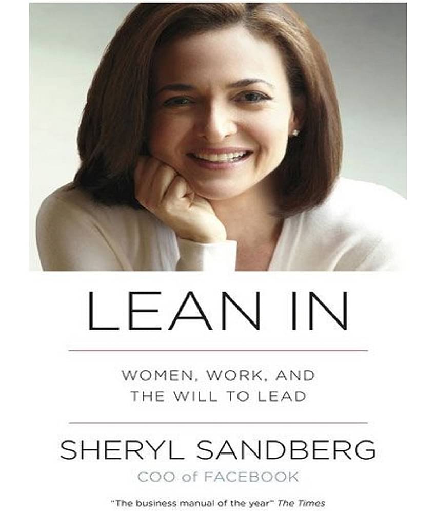 Lean In: Women, Work And The Will To Lead