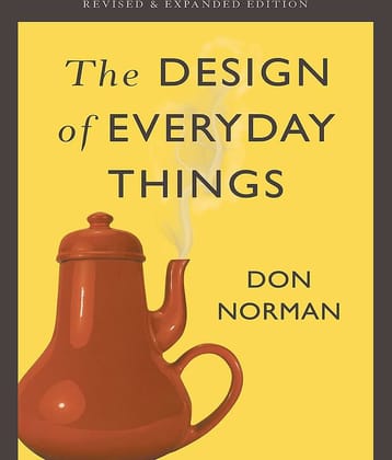 The Design of Everyday Things: Revised and Expanded Edition