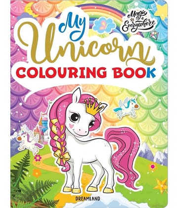 My Unicorn Colouring Book for Children Age 2 -7 Years  - Drawing, Painting & Colouring Book