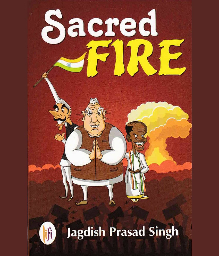 SACRED FIRE By JAGDISH PRASAD SINGH