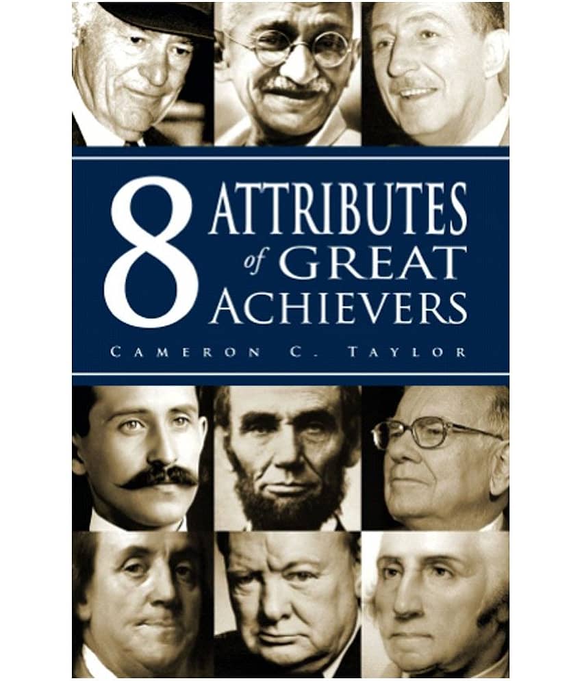 8 Attributes Of Great Achievers