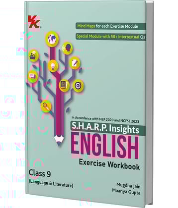 S.H.A.R.P. Insights-CBSE Class 9 English(Lang.& Lit.)Exercise Workbook by Mugdha Jain(BITS Pilani, IIM-A) & Maanya Gupta(IIM-A) 2025-26