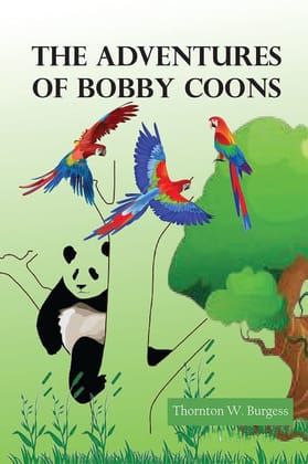 The Adventures of Bobby Coon Thornton W. Burgess