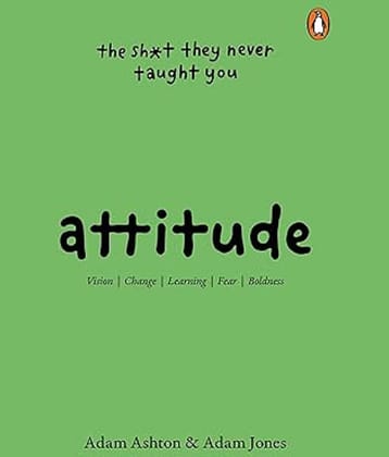 Attitude: The Shit They Neve Taught You Paperback – 24 July 2023