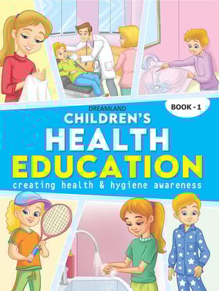 Children's Health Education Book - 1 (Others, [Paperback] Dreamland Publications