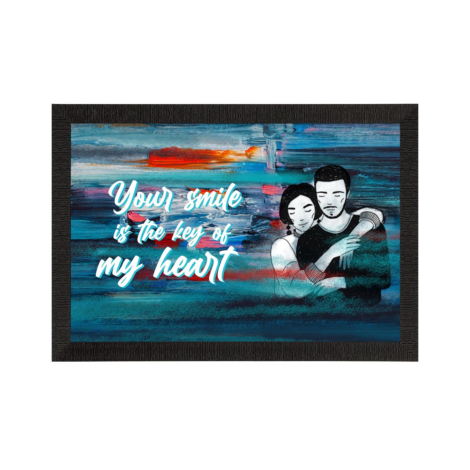 "Your smile is the key of my Heart" Love Theme Quote Satin Matt Texture UV Art Painting