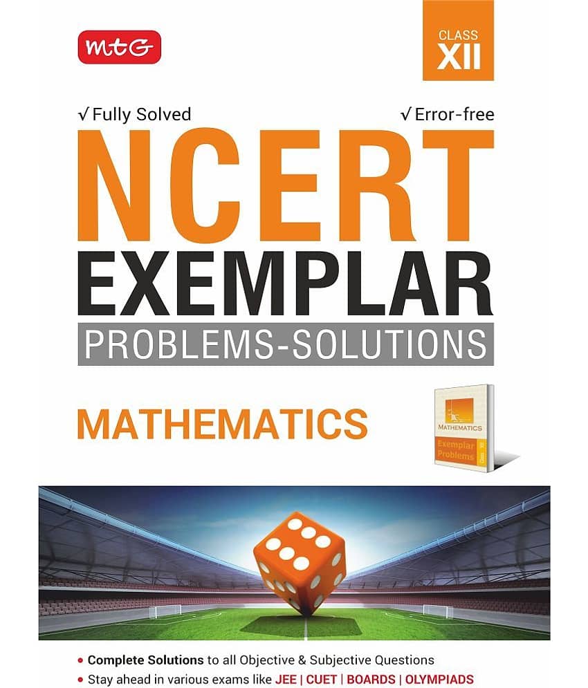 MTG NCERT Exemplar Problem Solutions Mathematics Class 12 - Complete Solution to all Objective and Subjective Questions