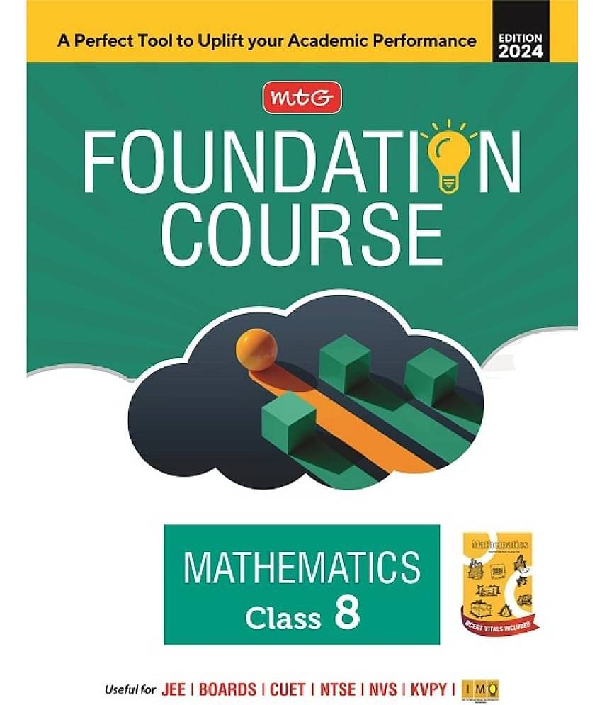 MTG Foundation Course Class 8 Mathematics Book For IIT JEE, IMO Olympiad, NTSE, NVS, KVPY & Boards Exam | Based on NCERT Latest Pattern 2024-25