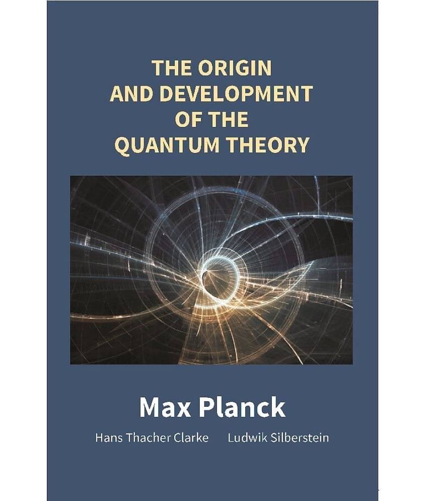 The Origin and Development of the Quantum Theory