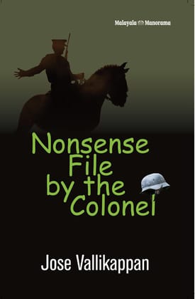 Nonsense File by the Colonel [Paperback] Jose Vallikappan