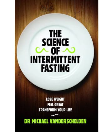 The Science of Intermittent Fasting