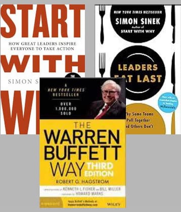 Leaders Eat Last + Start With Why + The warren buffett way
