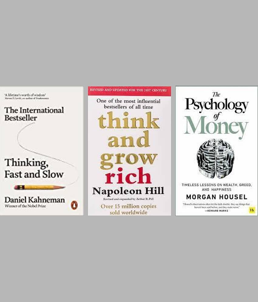 Thinking, Fast and Slow + Think and Grow Rich + The Psychology of Money