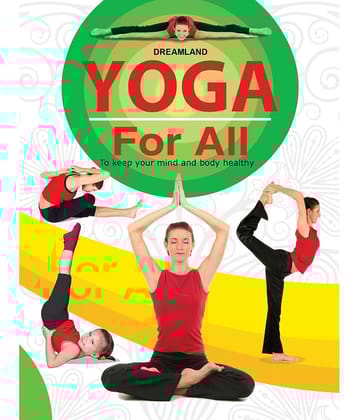 Yoga For All : To Keep Your Mind and Body Healthy - Reference