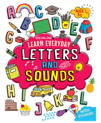 Letters and Sounds Activity Book for Children Age 3+ with Stickers - Early Learning Learn Everyday Series For Kids [Paperback] Dreamland Publications
