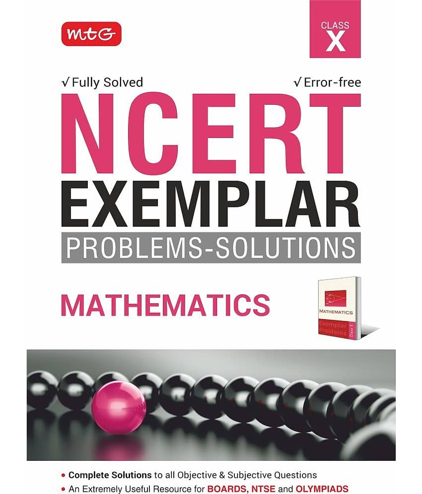 MTG NCERT Exemplar Problem Solutions Mathematics Class 10 - Complete Solution to all Objective and Subjective Questions