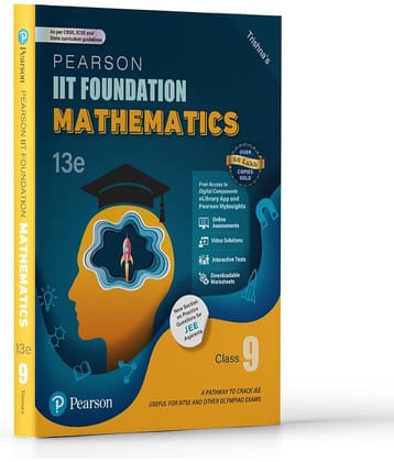 Pearson IIT Foundation' 25 Mathematics Class 9 | For JEE, NTSE & Olympiad Exams |As Per CBSE, ICSE & State Curriculums | Free Access to 14 Online Assessments, 43 Video Solutions & Interactive Tests via Pearson MyInsights & elibrary |13th edition