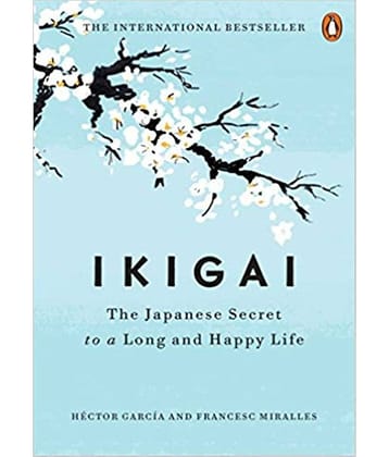 Ikigai: The Japanese secret to a long and happy life Hardcover – 27 September 2017