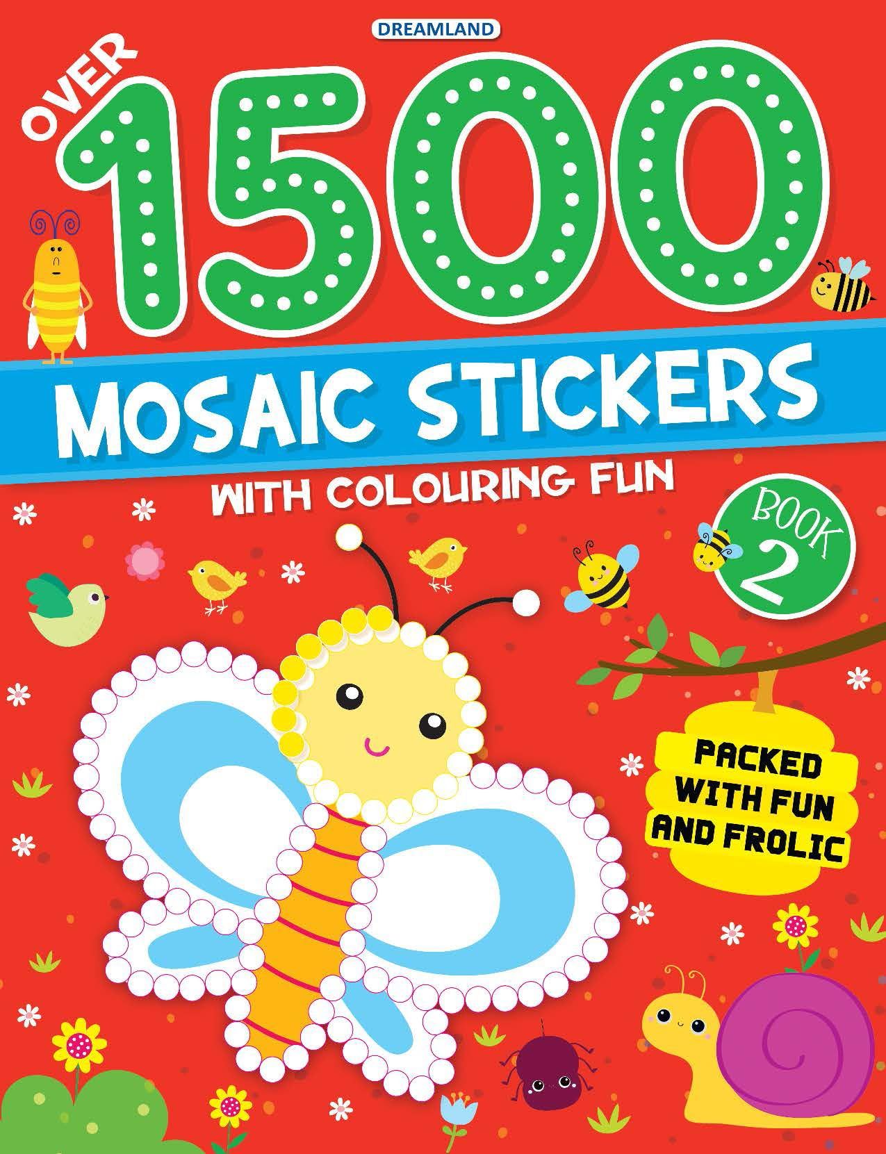 1500 Mosaic Stickers Book 2 with Colouring Fun - Sticker Book for Kids Age 4 - 8 years [Paperback] Dreamland Publications