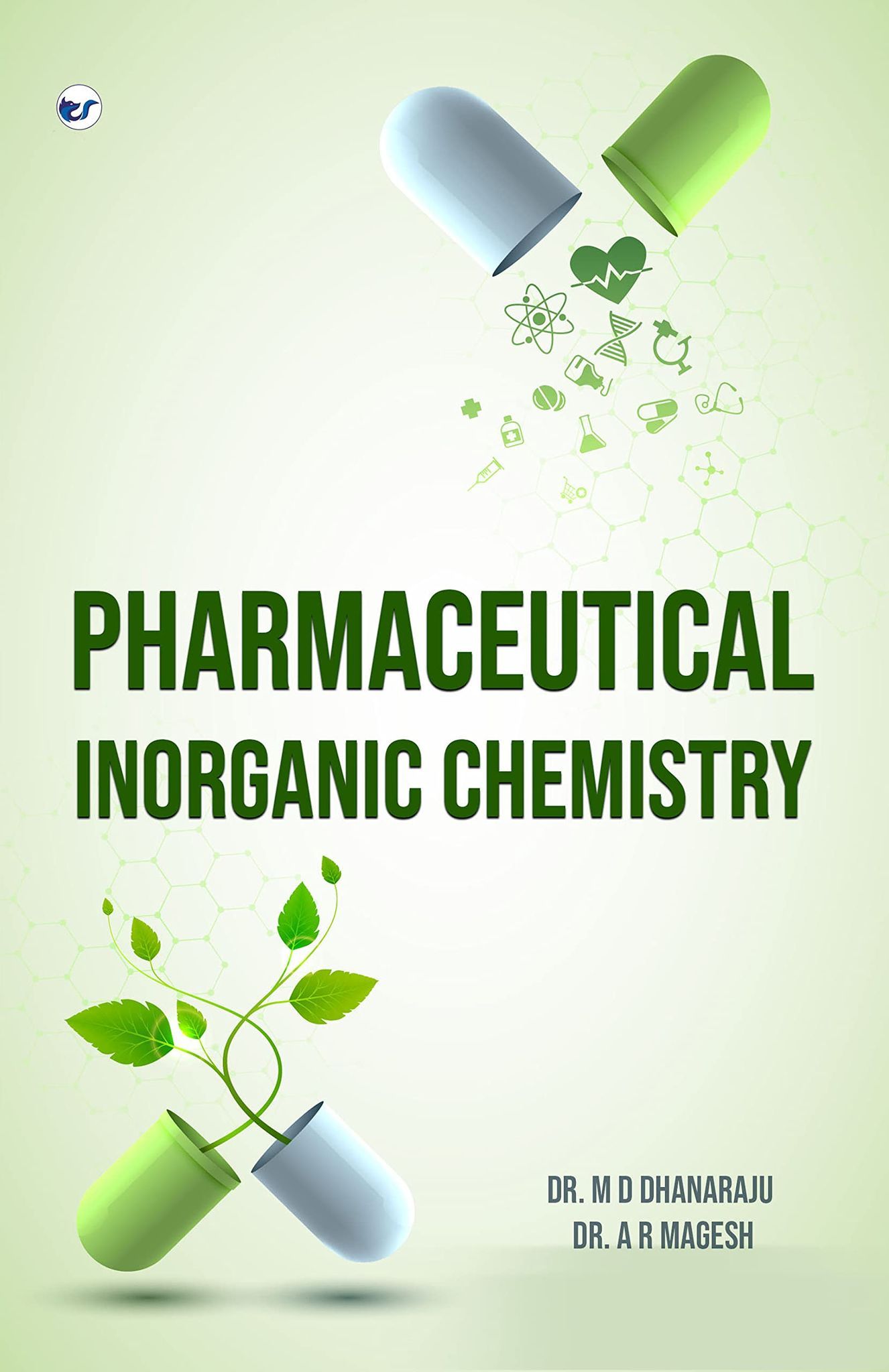Pharmaceutical Inorganic Chemistry: Dr. A. R. Magesh [Paperback] Dr. A. R. Magesh and Dr. M. D. Dhanaraju