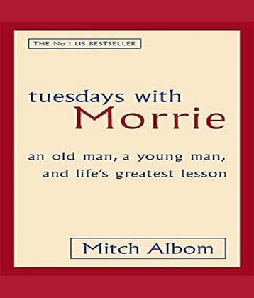 Tuesdays with Morrie