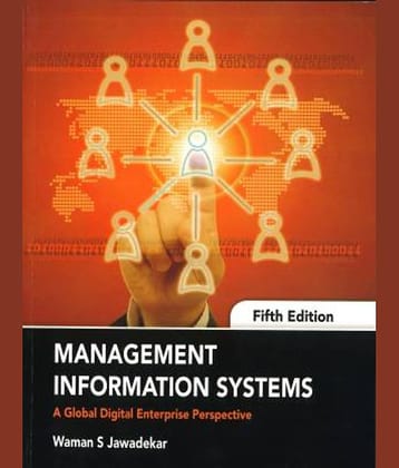 Management Information Systems : A Global Digital Enterprise Perspective