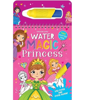 Water Magic Princess- With Water Pen - Use over and over again :  Children Drawing, Painting & Colouring by  Dreamland Publications
