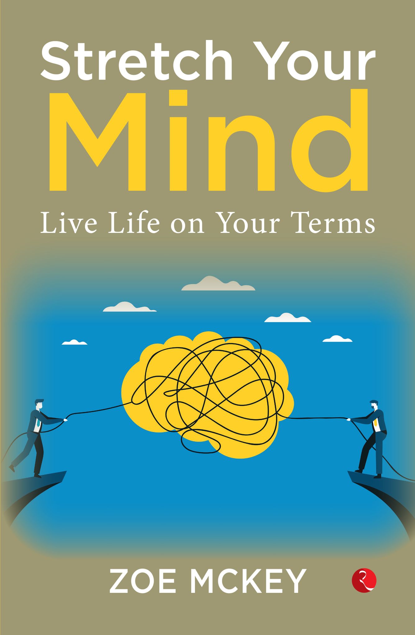 Stretch Your Mind:iveife on Your Terms