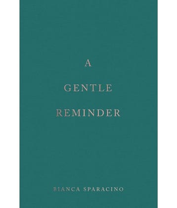 A Gentle Reminder by Bianca Sparacino (English, Paperback)